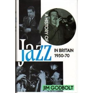 A history of jazz in Britain, 1950-70