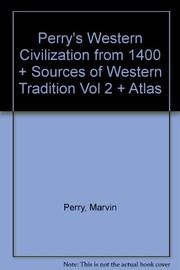 Western Civilization From Fourteen Hundred Plus Sources Of Western Tradition Volume Two Plus Atlas