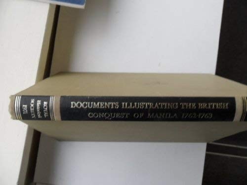 Documents Illustrating the British Conquest of Manila, 1762-1763