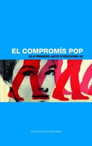 El compromís pop. Els primers anys d'Edicions 62