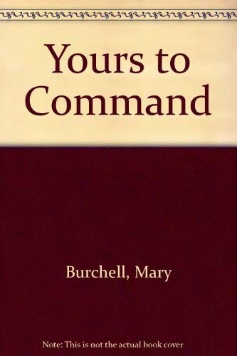 Yours to command