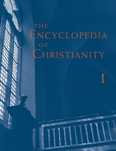 Encyclopedia of Christianity, Volume 1