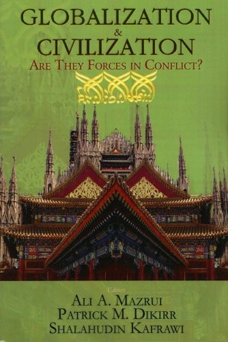Globalization and civilization : are they forces in conflict?