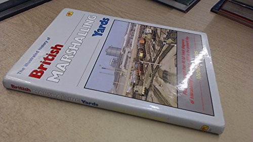The illustrated history of British marshalling yards