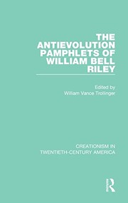 Antievolution Pamphlets of William Bell Riley
