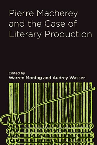 Pierre Macherey and the Case of Literary Production