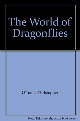 The World of Dragonflies (The World of)