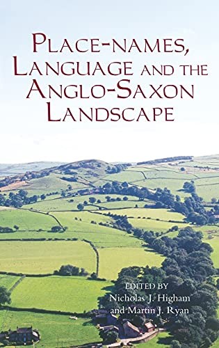 Place-names, language and the Anglo-Saxon landscape