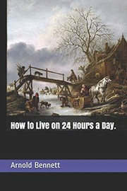 How to Live on 24 Hours a Day