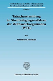 Tatsachenermittlung im Streitbeilegungsverfahren der Welthandelsorganisation (WTO)