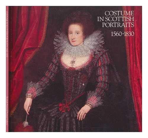 Costume in Scottish Portraits 1560-1830