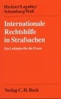 Internationale Rechtshilfe in Strafsachen. Ein Leitfaden für die Praxis.