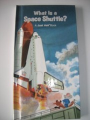 What Is a Space Shuttle? (Just Ask Books)