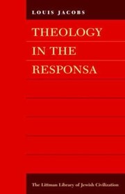 Theology in the Responsa (Littman Library of Jewish Civilization)