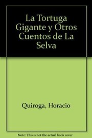LA Tortuga Gigante Y Otros Guentos De LA Selva