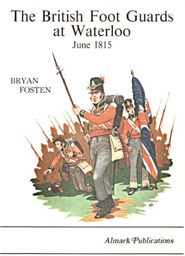 The British Foot Guards at Waterloo, June 1815