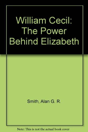 William Cecil, the power behind Elizabeth