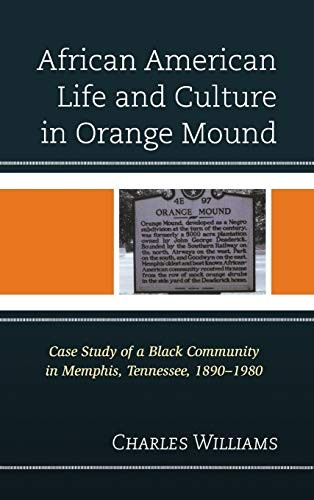 African American Life and Culture in Orange Mound