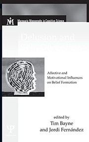 Delusions, Self-Deception and Affective Influences on Belief-Formation (Macquarie Monographs in Cognitive Science)