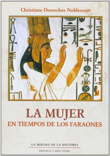 La Mujer En Tiempos De Los Faraones