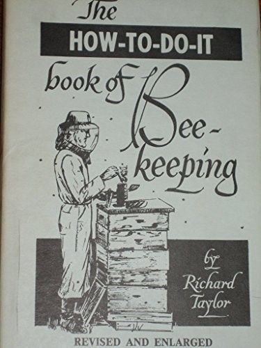 The how-to-do-it book of beekeeping