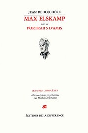 Max Elskamp ; suivi de, Portraits d'amis