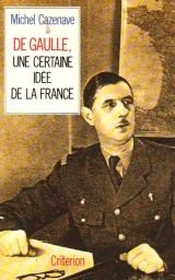 De Gaulle, une certaine idée de la France
