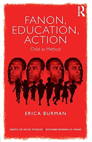 Fanon and 'Child as Method' in/as Critical Psychology and Education