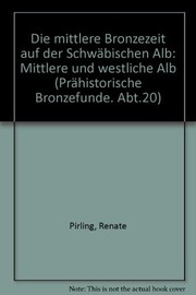 Die mittlere Bronzezeit auf der Schwäbischen Alb