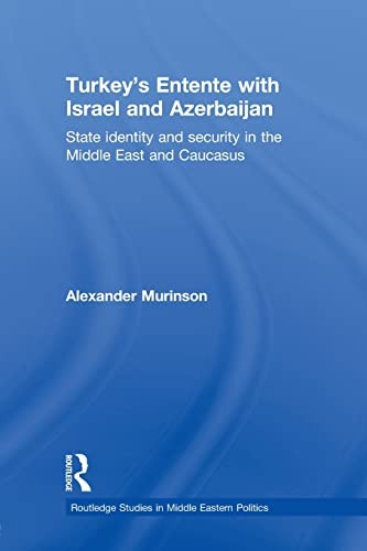 Turkey's entente with Israel and Azerbaijan