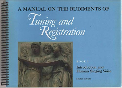 A Manual on the rudiments of tuning and registration