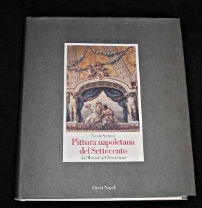 Pittura napoletana del Settecento dal Rococò al Classicismo