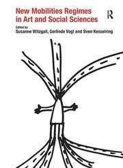 New mobilities regimes in art and social sciences