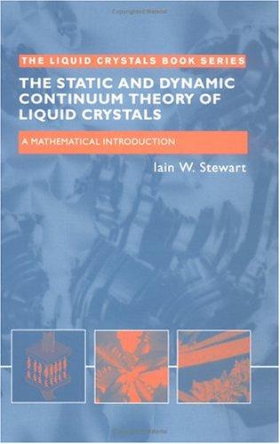 The Static and Dynamic Continuum Theory of Liquid Crystals