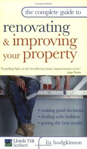 The Complete Guide to Renovating and Improving Your Property
