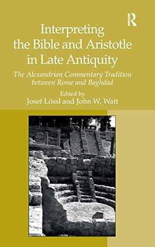 Interpreting the Bible and Aristotle in late antiquity