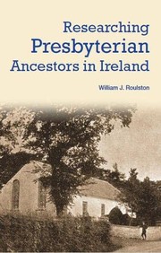 Researching Presbyterian Ancestors in Ireland