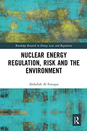 Nuclear Energy Regulation, Risk and the Environment