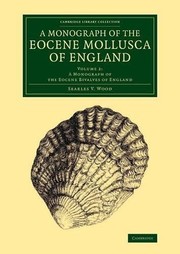 Monograph of the Eocene Mollusca of England