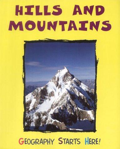 Hills and Mountains (Geography Starts Here!)