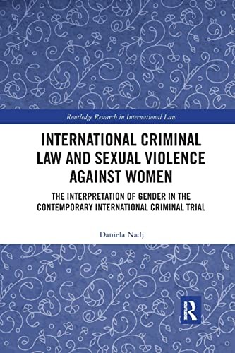 International Criminal Law and Sexual Violence Against Women
