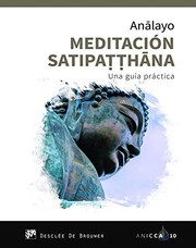Meditación Satipatthana. Una guía práctica