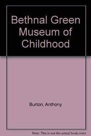 Bethnal Green Museum of Childhood
