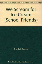 We Scream for Ice Cream (School Friends)