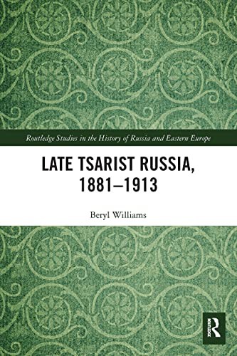 Late Tsarist Russia 1881-1913