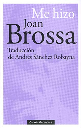 Me hizo Joan Brossa