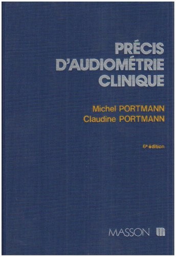 Précis d'audiométrie clinique, avec atlas audiométrique