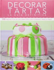 Decorar Tartas. La Guía Definitiva