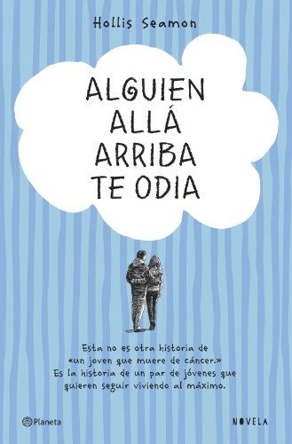 Alguien allá arriba te odia