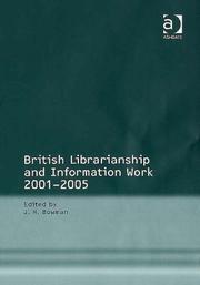 British Librarianship and Information Work 2001-2005